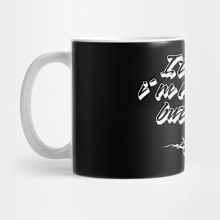 I think i´m moving but i go nowhere (White letter) Mug